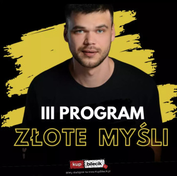 Piotrków Trybunalski Wydarzenie Stand-up NOWY PROGRAM ZŁOTE MYŚLI