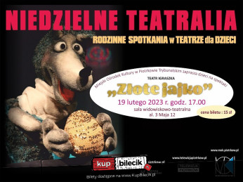 Piotrków Trybunalski Wydarzenie Spektakl Niedzielne Teatralia ''Złote jajko''
