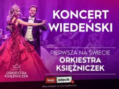 Piotrków Trybunalski Wydarzenie Koncert ORKIESTRA KSIĘŻNICZEK, SOLIŚCI, BALET, SHOW ŚWIETLNE, FENOMEN NA POLSKIEJ SCENIE MUZYCZNEJ!