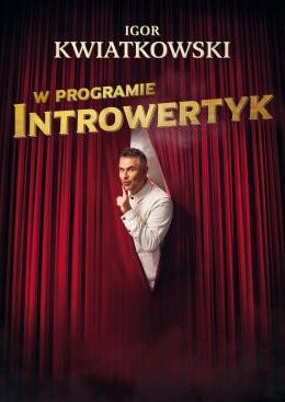 Bełchatów Wydarzenie Kabaret Igor Kwiatkowski - Introwertyk