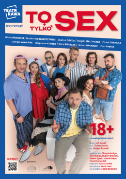 Piotrków Trybunalski Wydarzenie Spektakl Teatr Rawa - To tylko SEX